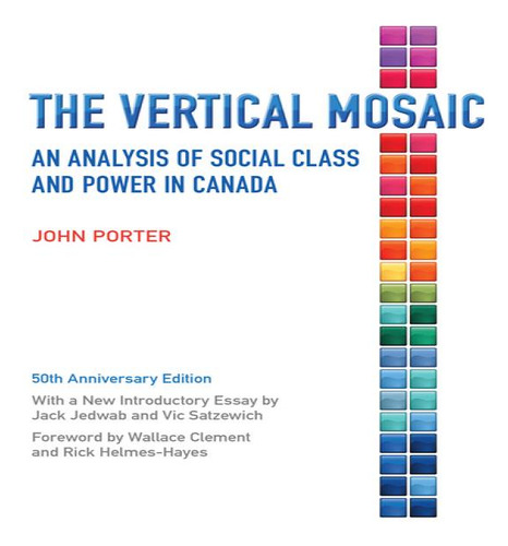 Libro The Vertical Mosaic : An Analysis Of Social Class A...