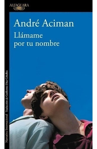 Llámame Por Tu Nombre - André Aciman