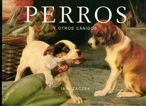 Perros Y Otros Canidos - Zaczek, Iain