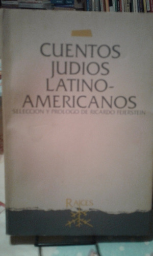 Cuentos Judios Latinoamericanos. Ricardo Feierstein (selecci