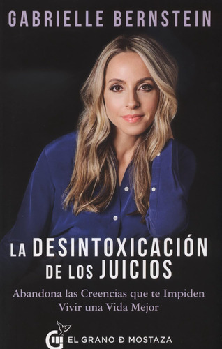 Libro: La Desintoxicación De Los Juicios: Abandona Las Creen