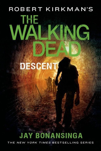 Walking Dead 5: Descent Kel Ediciones, De Kirkman, Robert. Editorial St.martin S Press En Inglés