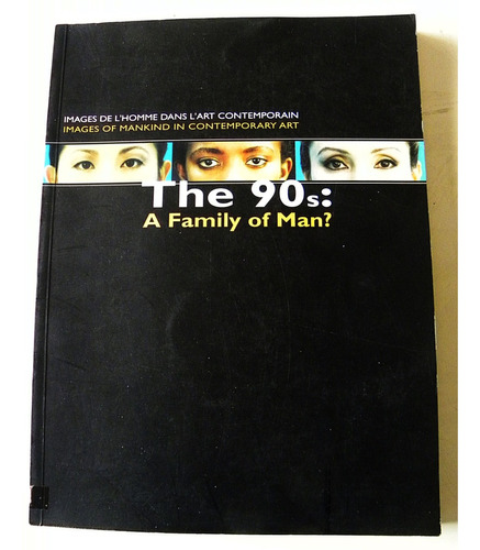 The 90s.: A Family Of Man? - Enrico Lunghi Y Otros