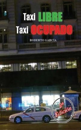 Libro Taxi Libre, Taxi Ocupado - Roberto Garcia Cabrera