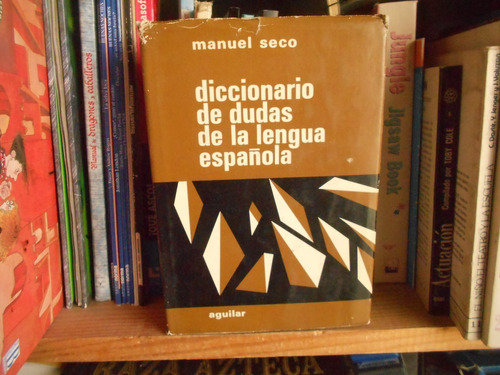 Diccionario De Dudas De La Lengua Española Seco Aguilar