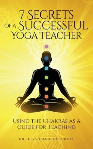 comprar Libro 7 Secrets Of A Successful Yoga Teacher: Using The C...