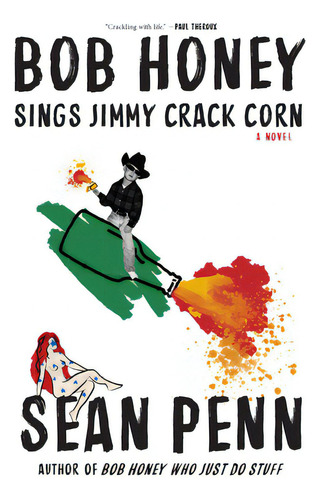 Bob Honey Sings Jimmy Crack Corn, De Penn, Sean. Editorial Rare Bird Books, Tapa Dura En Inglés