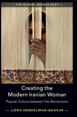 Libro Creating The Modern Iranian Woman: Popular Culture ...