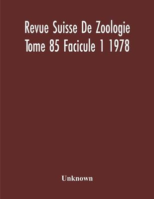 Libro Revue Suisse De Zoologie Tome 85 Facicule 1 1978, A...