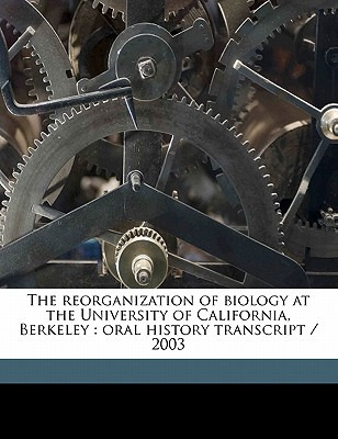 Libro The Reorganization Of Biology At The University Of ...