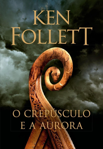 Livro O Crepusculo E A Aurora De Ken Follet