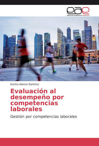 Libro: Evaluación Al Desempeño Por Competencias Laborales: G
