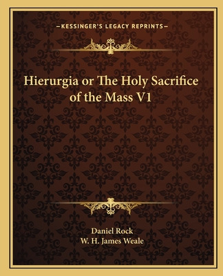 Libro Hierurgia Or The Holy Sacrifice Of The Mass V1 - Ro...