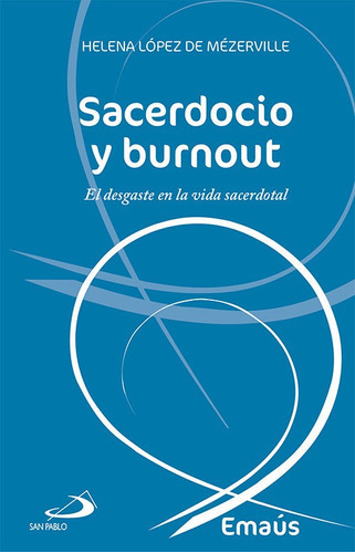 Sacerdocio Y Burnout, De López De Mézerville, Helena. San Pablo, Editorial, Tapa Blanda En Español