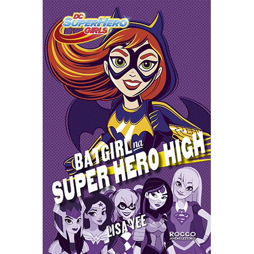 Batgirl na Super Hero High, de Yee, Lisa. Editorial Rocco Jovens Leitores, capa mole em português, 2017