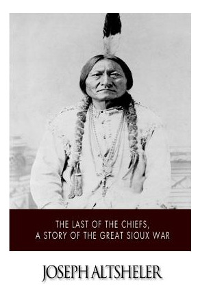 Libro The Last Of The Chiefs, A Story Of The Great Sioux ...