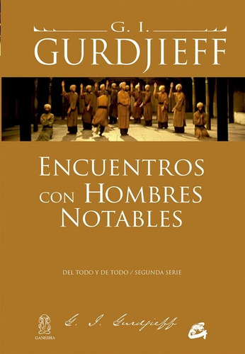 Encuentros Con Hombres Notables - Gurdjieff, George Ivanovic