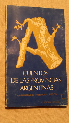 Cuentos De Las Provincias Argentinas. Antologia H. Becco.