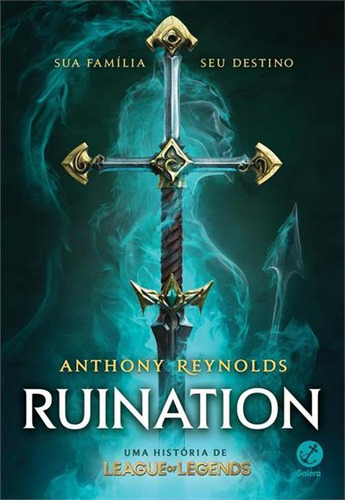 Ruination - Uma Historia De League Of Legends - 1ªed.(2023), De Anthony Reynolds. Editora Galera Record, Capa Mole, Edição 1 Em Português, 2023