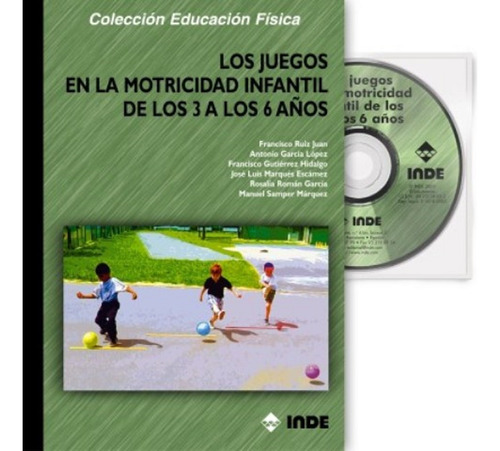 Los Juegos En La Motricidad Infantil De Los 3 A Los 6 A Os