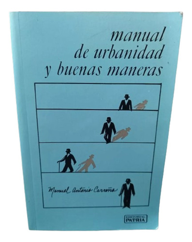 Manual De Urbanidad Y Buenas Costumbres Carreño