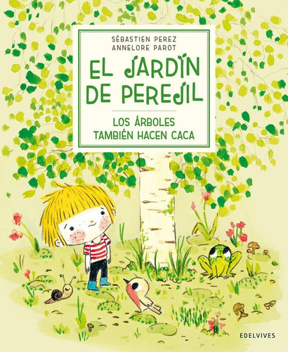 Los Árboles También Hacen Caca: 1 (el Jardín De Perejil)