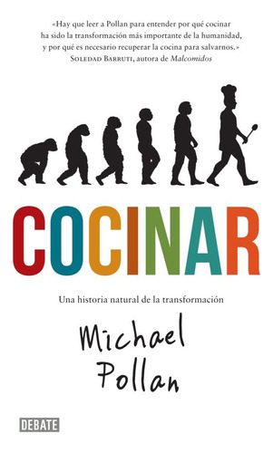 Cocinar. Una Historia Natural De La Transformación - Michael