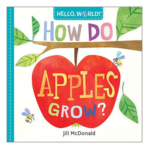 Book : Hello, World How Do Apples Grow? - Mcdonald, Jill