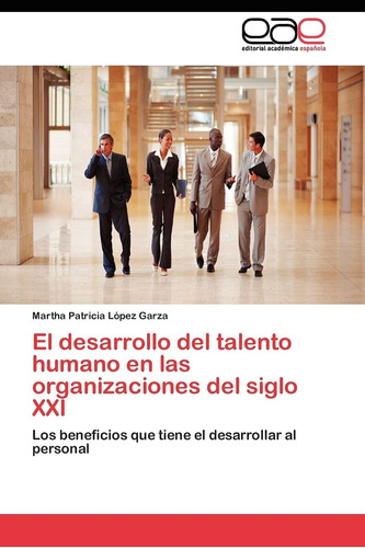 Libro: El Desarrollo Del Talento Humano En Las Del Siglo Los