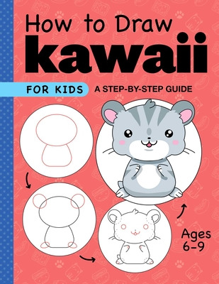 Libro How To Draw Kawaii For Kids: A Step-by-step Guide F...