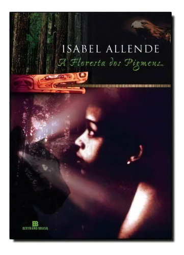 Floresta Dos Pigmeus, A - Volume 3, De Isabel Allende. Editora Bertrand Brasil Em Português
