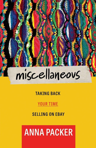 Libro:  Miscellaneous: Taking Back Your Time Selling On Ebay