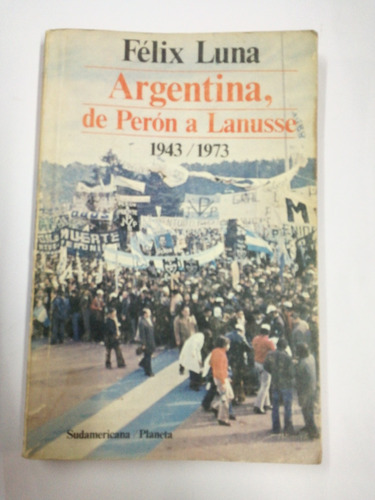 Argentina De Perón A Lanusse Félix Luna