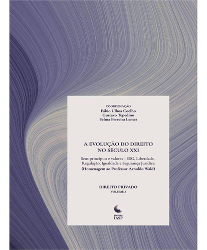 A Evolução Do Direito No Seculo Xxi - Vol. 2, De Gustavo Tepedino. Editora Iasp, Capa Mole Em Português, 2023