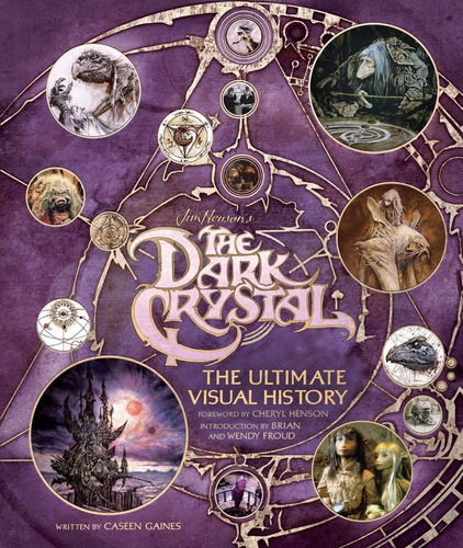 The Dark Crystal Ultimate Visual History - Inglés - Insight