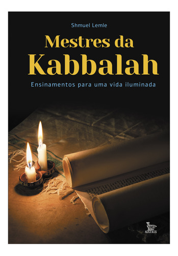 Mestres Da Kabbalah - Ensinamentos Para Uma Vida Iluminada