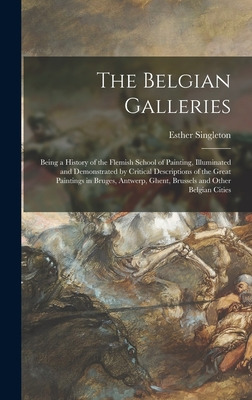 Libro The Belgian Galleries: Being A History Of The Flemi...