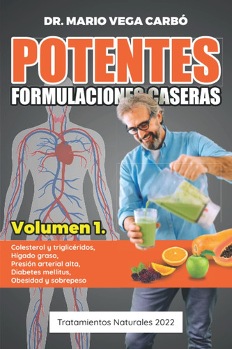 Libro: Potentes Formulaciones Caseras Volumen 1: Colesterol 