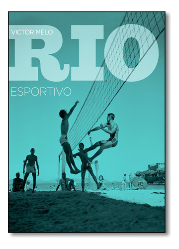 Rio Esportivo, De Victor Andrade De Melo. Editora Leya Em Português