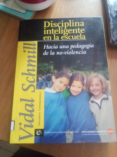 Disciplina Inteligente En La Escuela - Vidal Schmill