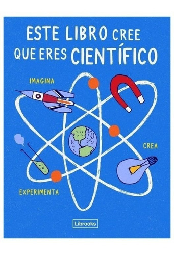 Imagen 1 de 8 de Aavv - Este Libro Cree Que Eres Un Cientifico