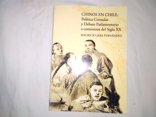 Chinos En Chile.- Mauricio Jara Fernández.