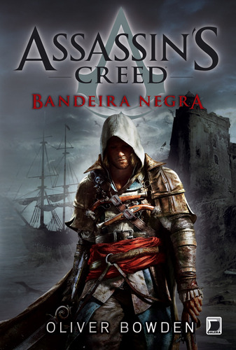 Assassin's Creed: Bandeira Negra, de Bowden, Oliver. Série Assassin's Creed Editora Record Ltda., capa mole em português, 2013