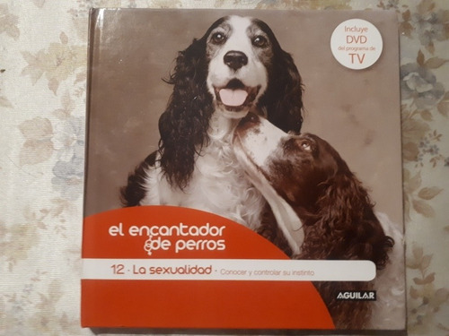 El Encantador De Perros N° 12 - La Sexualidad - Con Dvd