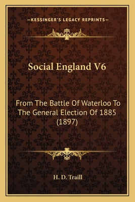 Libro Social England V6: From The Battle Of Waterloo To T...