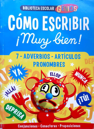 Como Escribir Muy Bien Biblioteca Escolar Genios * 