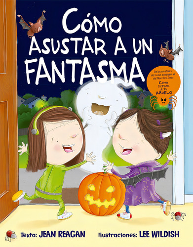 Cómo asustar a un fantasma, de Reagan, Jean. Editorial PICARONA-OBELISCO, tapa dura en español, 2021