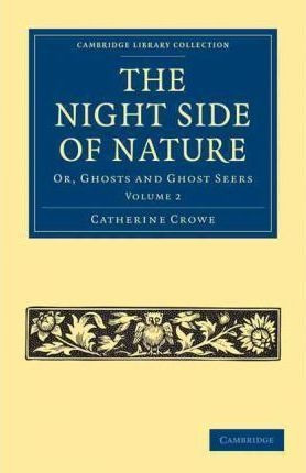 The The Night Side Of Nature 2 Volume Set The Night Side ...