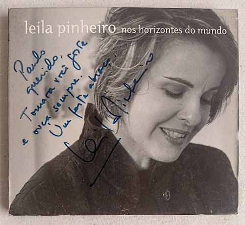 Cd Leila Pinheiro - Nos Horizontes Do Mundo Autografado
