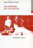 Peliculas De Luis Buñuel La Subjetividad Y El Deseo (comuni